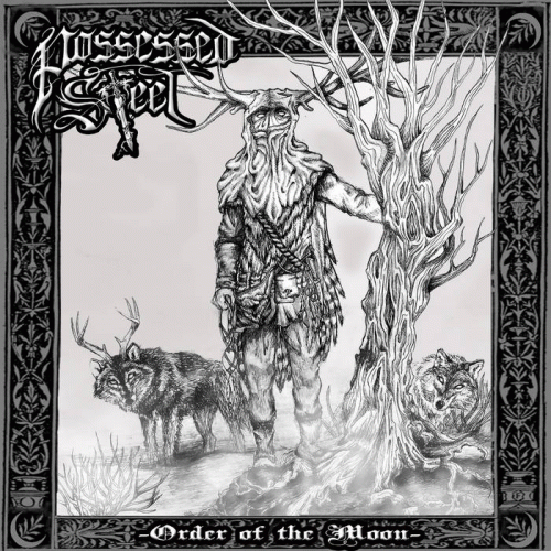 Possessed Steel : Order of the Moon